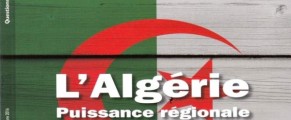 L’Algérie, une puissance régionale de « premier plan » dans le bassin méditerranéen et « influente » en Afrique