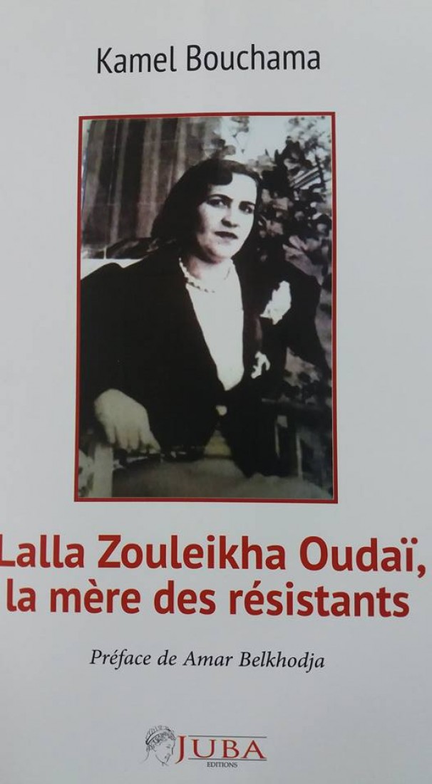  » Lalla Zoulikha Oudai, la mère des résistants  » de Kamel BOUCHAMA