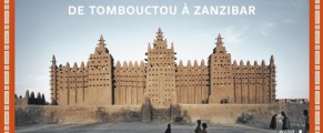 Expositions Trésors de l’islam en Afrique De Tombouctou à Zanzibar