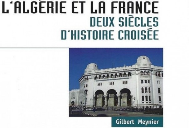 L’historien Gilbert Meynier appelle à la réalisation d’un manuel d’histoire franco-algérien