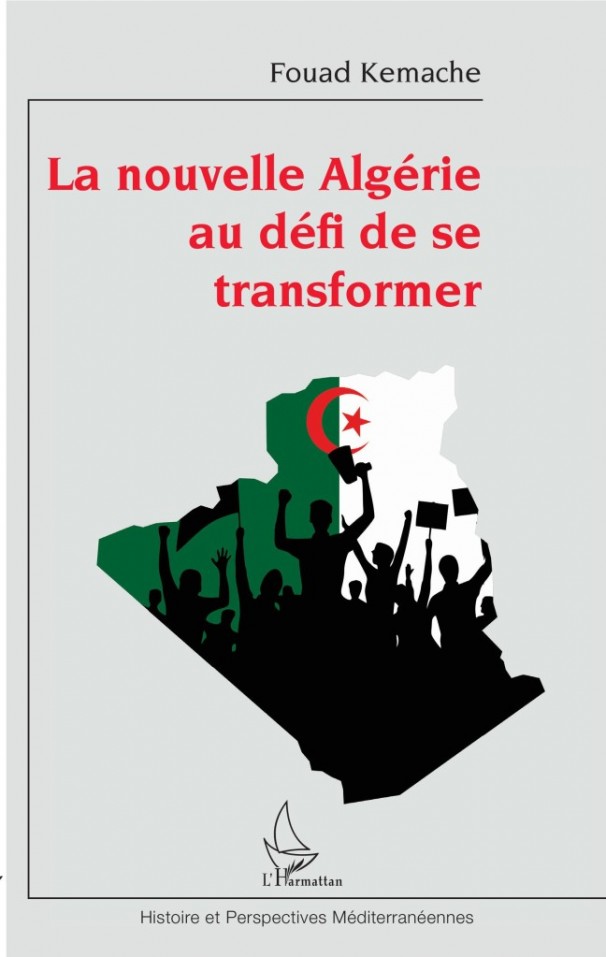 « La nouvelle Algérie au défi de se transformer », un livre de Fouad Kemache