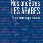 Nos ancêtres les arabes