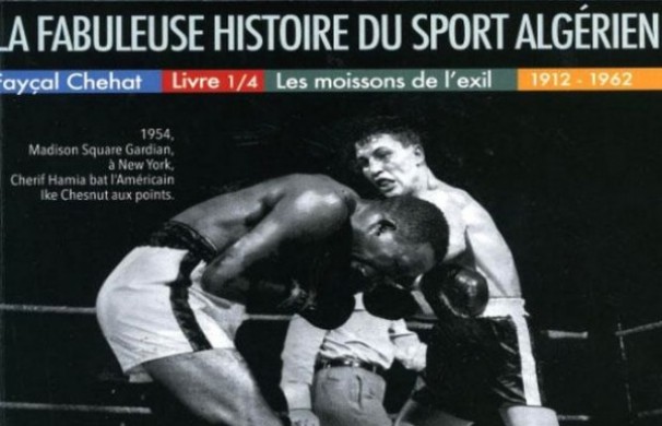 « La fabuleuse histoire du sport algérien »